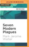 Seven Modern Plagues