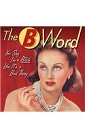 2019 the B Word Mini Calendar: By Sellers Publishing