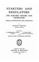 Starters and regulators for electric motors and generators, theory, construction, and connection