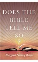 Does the Bible Tell Me So?