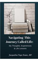 Navigating This Journey Called Life