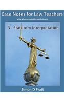 Case Notes for Law Teachers: Statutory Interpretation