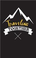 Traveling Together: Blank Vacation Planner & Organizer