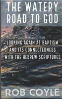 Watery Road to God