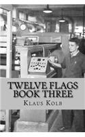 Twelve Flags Book Three