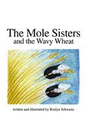 The Mole Sisters and Wavy Wheat