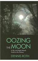 Oozing the Moon