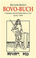 Elia Levita Bachur's Bovo-Buch: A Translation of the Old Yiddish Edition of 1541 with Introduction and Notes