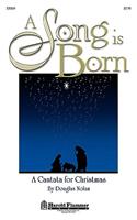 A Song Is Born: A Cantata for Christmas