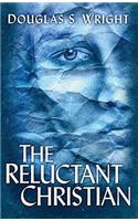Reluctant Christian, The