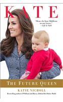 Kate: The Future Queen