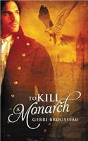 To Kill a Monarch