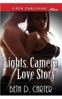 Lights, Camera, Love Story [Sequel to Once Upon a Love Story] (Siren Publishing Allure)