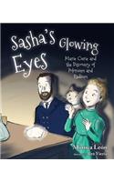 Sasha's Glowing Eyes: Marie Curie and the Discovery of Polonium and Radium