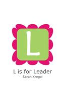 L is for Leader