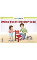 Mama Puede Arreglar Todo! = Mom Can Fix Anything
