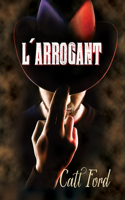 L'Arrogant (Translation)
