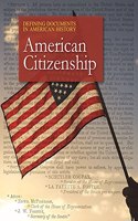 Defining Documents in American History: American Citizenship