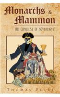 Monarchs and Mammon: The Conquest of Sovereignity