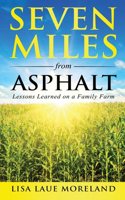 Seven Miles from Asphalt