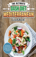 The Ultimate DASH Diet Mediterranean Cookbook