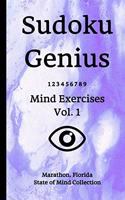 Sudoku Genius Mind Exercises Volume 1: Marathon, Florida State of Mind Collection
