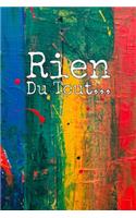 Rien du tout: Carnet De Notes: Ou Journal Intime - Cadeau original pour homme femme papa maman garçon fille soeur frère Anniversaire Noël - l'idée est d'offrire u