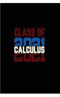 Class of 2021 Calculus: Senior 12th Grade Graduation Notebook