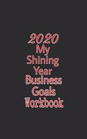 2020 My Shining Year Life Goals Workbook journal: Lined journal for Women and men and girls 120 pages 6 x 9 letter size