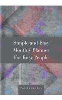 Simple and Easy Monthly Planner For Busy People