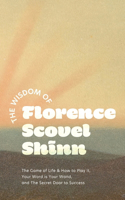 Wisdom of Florence Scovel Shinn