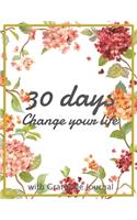 The 30 days change your life