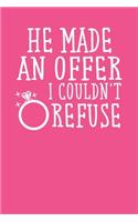 Offer I Couldn't Refuse: Blank Lined Notebook for Engagement Lover - 6x9 Inch - 120 Pages