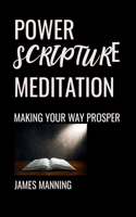 Power Scripture Meditation: Making Your Way Prosper(1 Power Scripture Meditation)