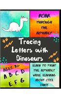 Roar Through the Alphabet: Tracing Letters with Dinosaurs(2 Learn to Print the Alphabet)