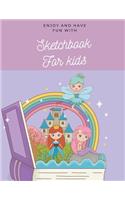 Enjoy and have fun with Sketchbook for kids: 8.5X11 inches notebook, blank page journal, 100 pages plank paper for sketcher, kids, boys, girls, men, women, for drawing, coloring in angel, fairy