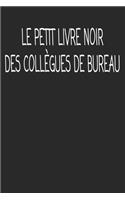 Le Petit livre noir des collègues de bureau