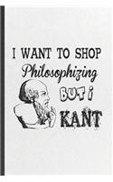 I Want to Shop Philosophizing but I Kant