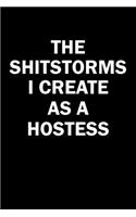 The Shitstorms I Create As A Hostess