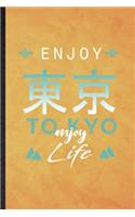 Enjoy Tokyo Enjoy Life