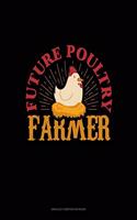 Future Poultry Farmer: Unruled Composition Book(50 Unruled Composition Book)