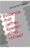 Evidence that Jeffrey Epstein Killed Himself