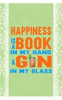 Happiness Is A Book In My Hand & Gin In My Glass