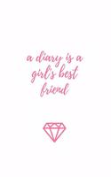 A Diary Is A Girl's Best Friend: (Paperback, 6" x 9", 140 lined pages)