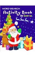 Word Search Activity Book For Christmas: A Unique Christmas Word Search Activity Book Full of Crossword Puzzles With Funny Quotes For Christmas Fun Word Search Game (Volume 1)