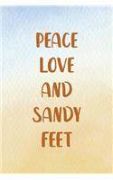 Peace Love And Sandy Feet