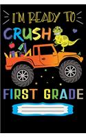 I'm Ready to Crush 1st Grade