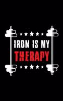 Iron Is My Therapy: Bodybuilding Journal, Physical Fitness Journal, Fitness Log Books, Workout Log Books For Men Track Your Progress, Cardio, Weights And More! 6x9 Pape