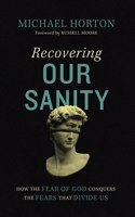 Recovering Our Sanity