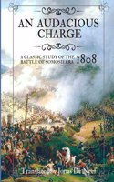 audacious charge: A classic study of the Battle of Somosierra (1808)